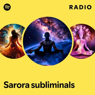 Sarora subliminals Radio | Spotify Playlist