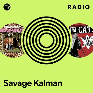 Savage Kalman Radio | Spotify Playlist