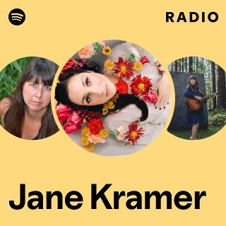 Jane Kramer | Spotify