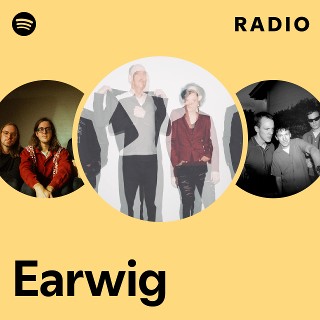 Earwig | Spotify
