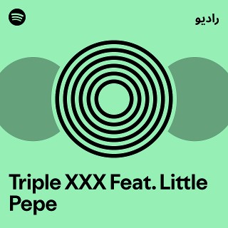 Triple XXX Feat Little Pepe Spotify 