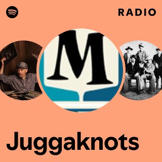 Juggaknots | Spotify