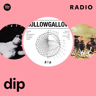 dip | Spotify