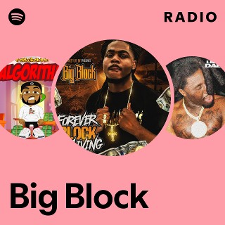 Big Block | Spotify