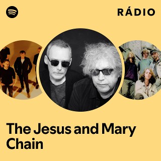 The Jesus and Mary Chain | Spotify