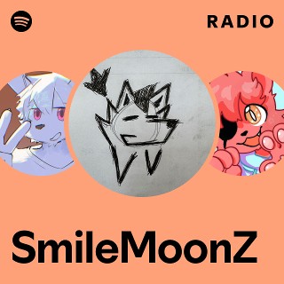 SmileMoonZ | Spotify