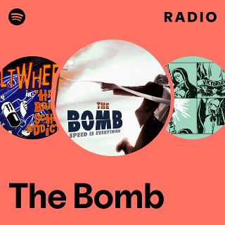 The Bomb | Spotify
