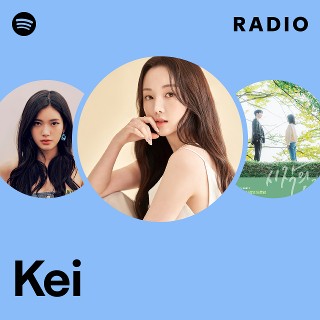 ミュージック kei Kei | Spotify