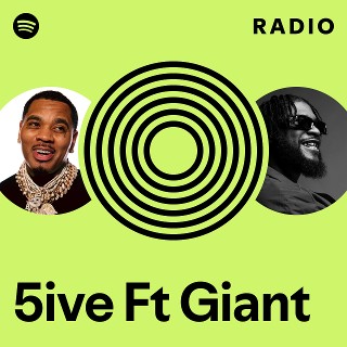 5ive Ft Giant | Spotify