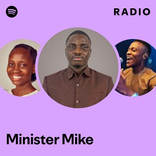 Minister Mike Radio | Spotify Playlist