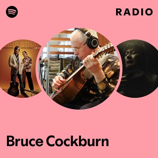 Bruce Cockburn | Spotify