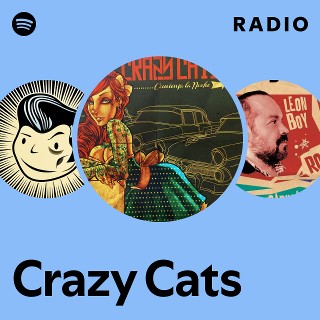 Crazy Cats | Spotify