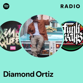 Diamond Ortiz | Spotify
