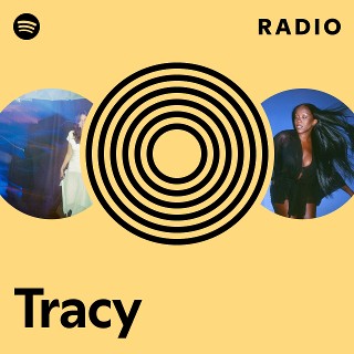 Tracy Radio - playlist by Spotify | Spotify