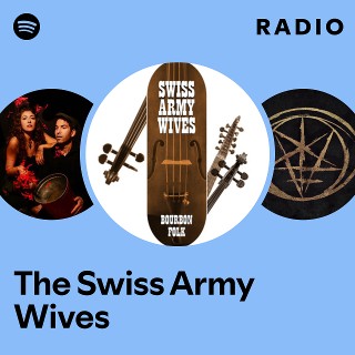 The Swiss Army Wives Radio