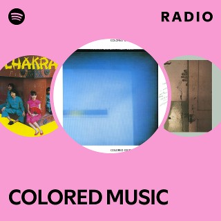 COLORED MUSIC | Spotify