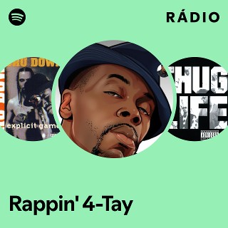 Rappin' 4-Tay | Spotify