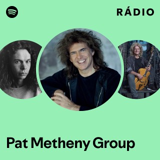 Pat Metheny Group | Spotify