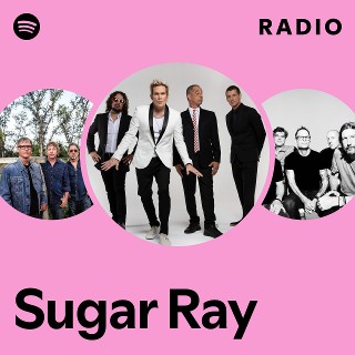 Sugar Ray | Spotify