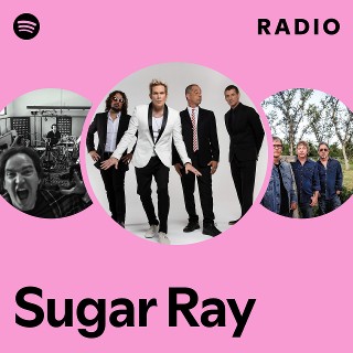 Sugar Ray | Spotify