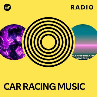 CAR RACING MUSIC Radio | Spotify Playlist