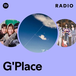 G'Place Radio | Spotify Playlist