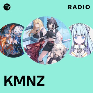 KMNZ | Spotify KMNZ | Spotify