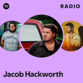 Jacob Hackworth Radio | Spotify Playlist