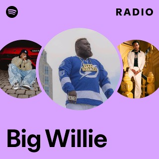 Big Willie | Spotify