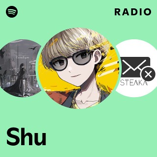 Shu | Spotify