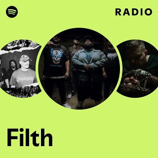 Filth | Spotify