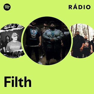 Filth | Spotify