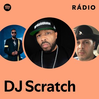 DJ Scratch | Spotify