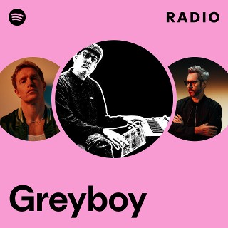 Greyboy | Spotify