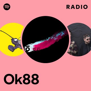 Ok88 Radio | Spotify Playlist