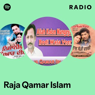 Raja Qamar Islam Radio | Spotify Playlist