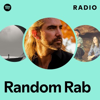 Random Rab Radio playlist by Spotify Spotify