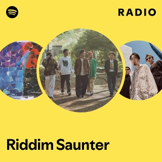 Riddim Saunter | Spotify