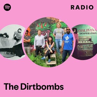 The Dirtbombs | Spotify