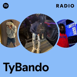 TyBando Radio | Spotify Playlist