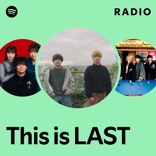 This is LAST | Spotify