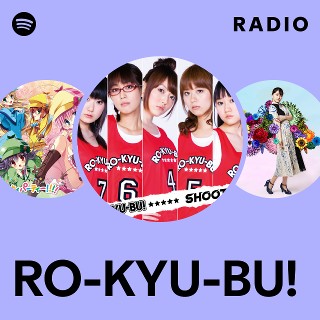 RO-KYU-BU! | Spotify