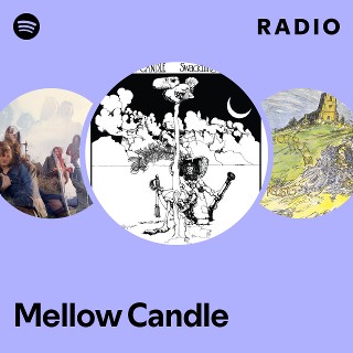 Mellow Candle | Spotify