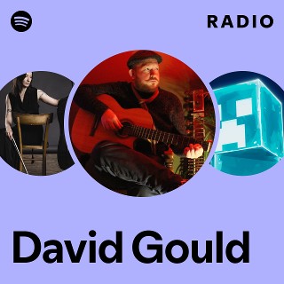 David Gould Radio | Spotify Playlist