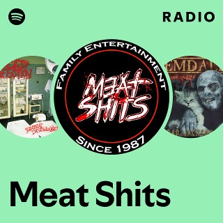 Meat Shits | Spotify
