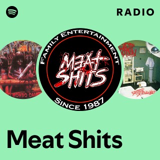 Meat Shits | Spotify