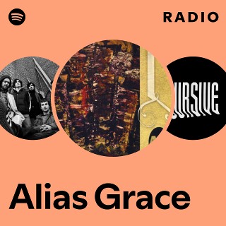 Alias Grace Radio