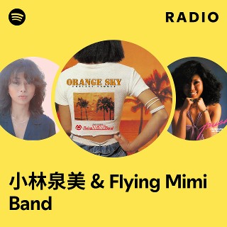 小林泉美 & Flying Mimi Band | Spotify