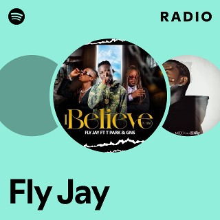 Fly Jay | Spotify
