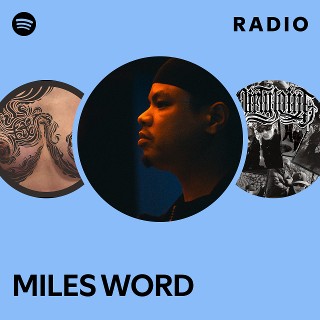 MILES WORD | Spotify